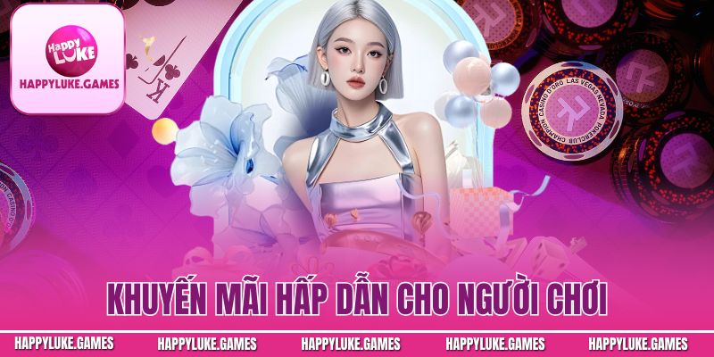 Khuyến mãi hấp dẫn định kỳ cho người chơi